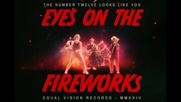 The Number Twelve Looks Like You – Eyes On The Fireworks