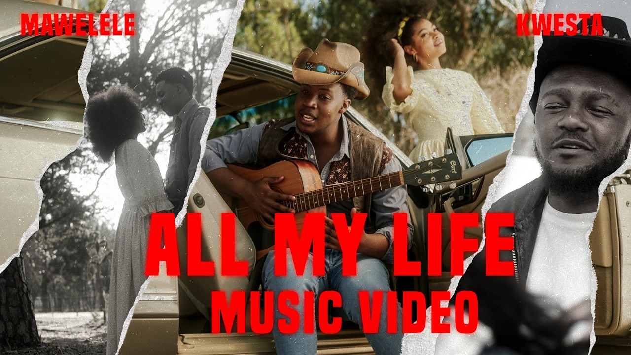 Mawelele, Kwesta – All My Life
