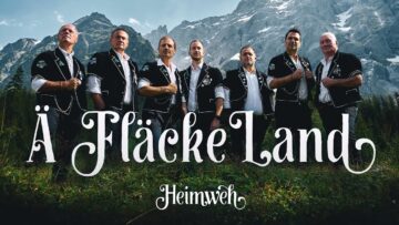 Heimweh – Ä Fläcke Land