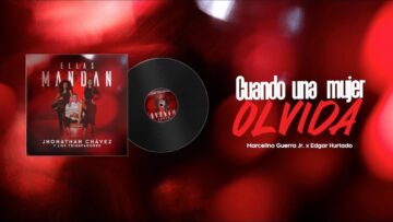 Jhonathan Chávez – CUANDO UNA MUJER OLVIDA