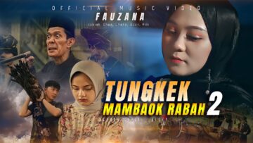Fauzana – Tungkek Mambaok Rabah 2
