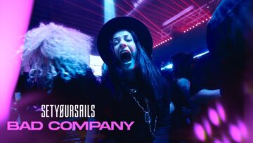 SETYØURSAILS – Bad Company