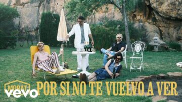 Morat – Por Si No Te Vuelvo A Ver
