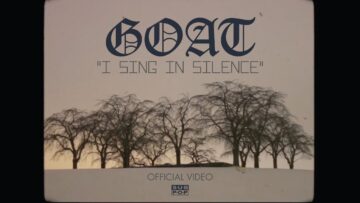 Goat – I Sing In Silence