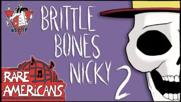 Rare Americans – Brittle Bones Nicky 2