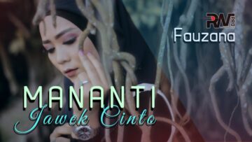 Fauzana – Mananti Jawek Cinto