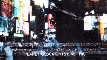 Planet Giza – Nights Like This