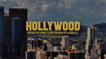 Hollywood – Peso Pluma, Estevan Plazola