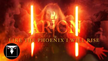ARION – Like A Phoenix I Will Rise