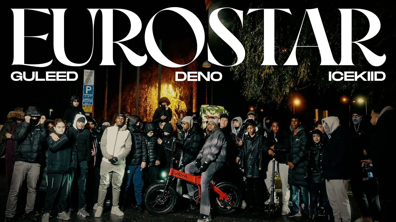 GULEED, DENO, ICEKIID – EUROSTAR