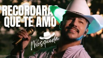 Jr Mosqueda – Recordarás Que Te Amo