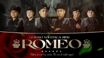 Quiero Volver A Ser Romeo – Los Bravos De Chile