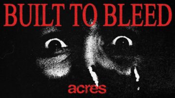 Acres – Built To Bleed