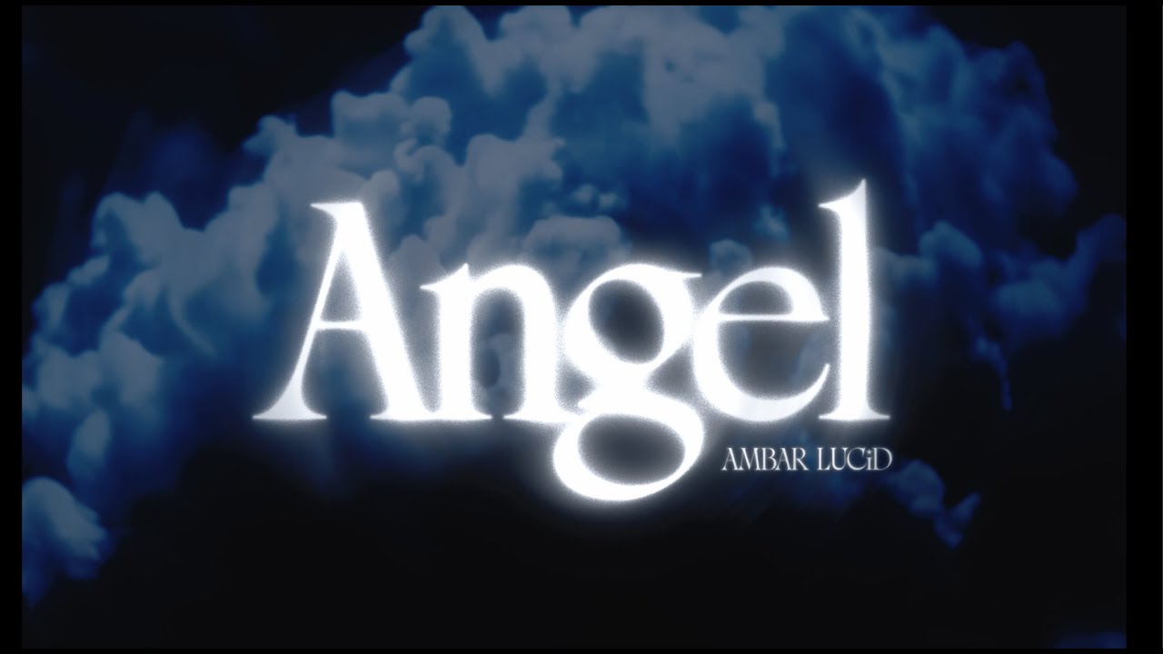 Ambar Lucid – Angel