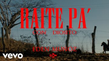 Eden Muñoz – Raite Pa’ Con Diosito