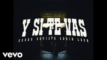 Oscar Ortiz, Carin León – Y SI TE VAS