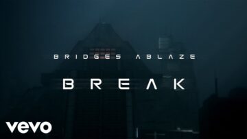 Bridges Ablaze – Break