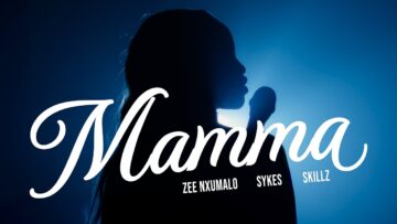 Zee Nxumalo, Skillz & Sykes – Mamma