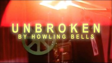 Howling Bells – Unbroken