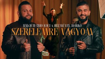 Balogh Trio Joci x Rézmüves Márkó – SZERELEMRE VÁGYOM
