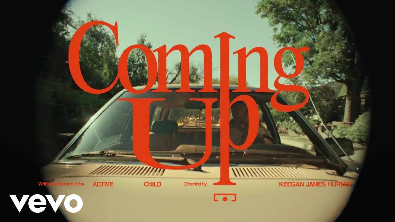 Active Child – Coming Up