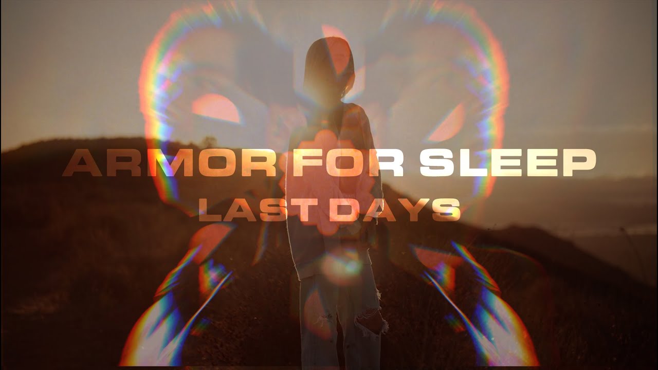 Armor For Sleep – Last Days