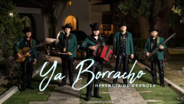 Herencia De Grandes – Ya Borracho