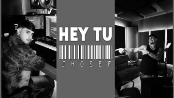 Jhosef – Hey Tu