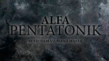 Alfa Pentatonik – Sulje silmäsi maailmalta