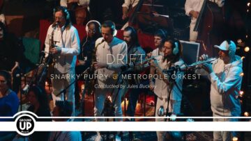 Snarky Puppy & Metropole Orkest – Drift (conducted by Jules Buckley)