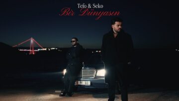 Tefo & Seko – Bir Dünyasın