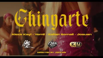 Chingarte – Alexa Kayl