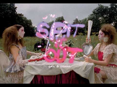 Lail & Lomar – Spit it Out