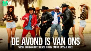 Wesly Bronkhorst x Brace x Billy Dans x LA$$A x Poke – De Avond Is Van Ons