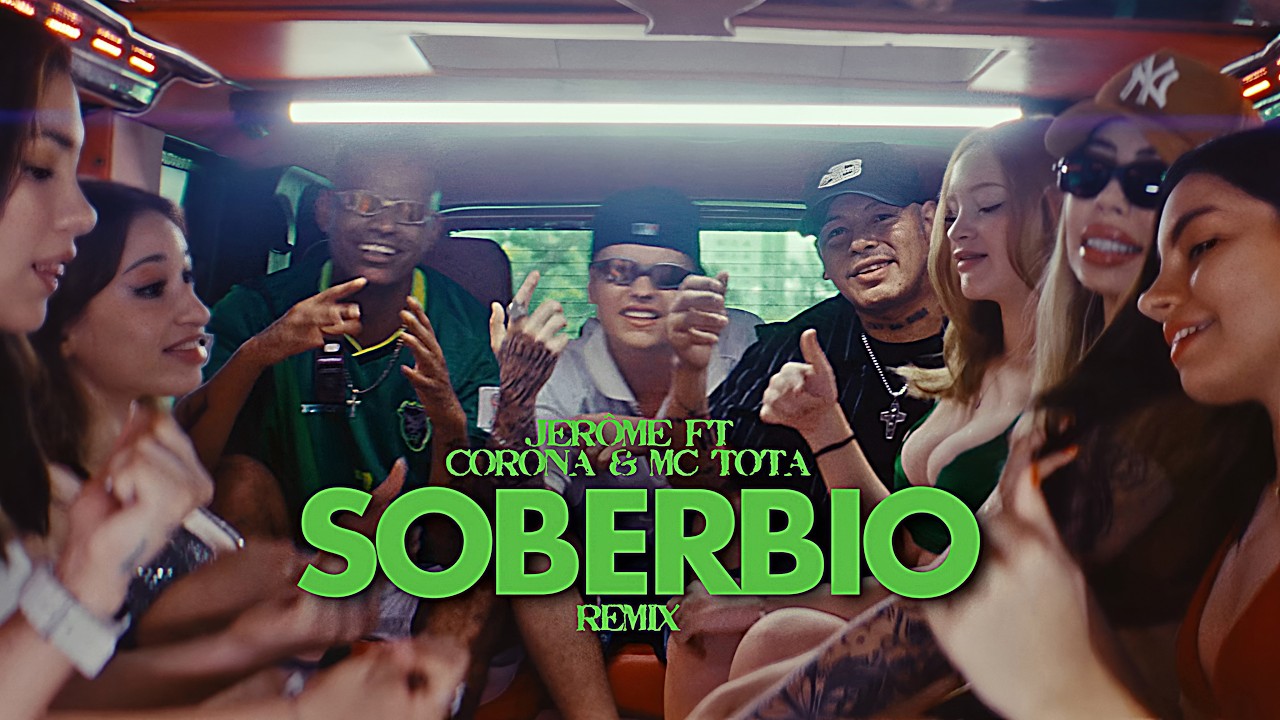 SOBERBIO REMIX 🇧🇴🇧🇷 – JERÔME, CORONA, MC TOTA