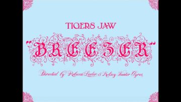 Tigers Jaw – BREEZER