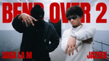 Jazeek x Sosa La M – Bend Over 2
